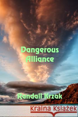 Dangerous Alliance Randall Krzak 9781730912412 Independently Published - książka