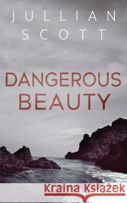 Dangerous Beauty Jullian Scott   9798387284489 Independently Published - książka