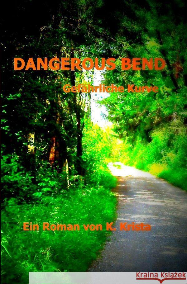 Dangerous Bend K., Krista 9783754102398 epubli - książka