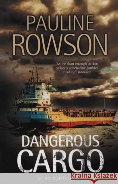 Dangerous Cargo Pauline Rowson 9781847517302 Severn House Trade Paperback - książka