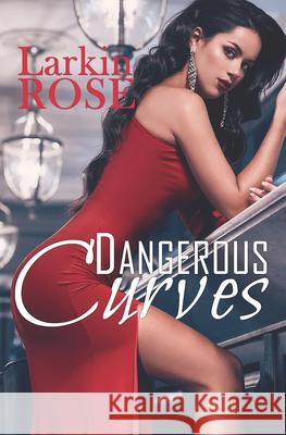Dangerous Curves Larkin Rose 9781635553536 Bold Strokes Books - książka