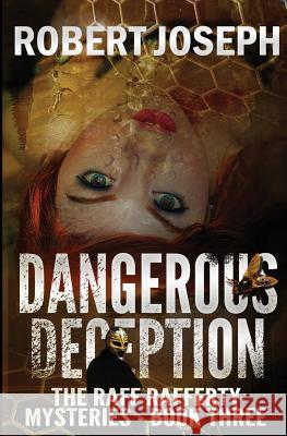 Dangerous Deception Robert Joseph 9781508921448 Createspace - książka