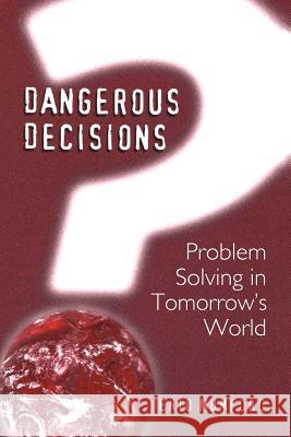 Dangerous Decisions: Problem Solving in Tomorrow's World Mumford, E. 9780306461439  - książka
