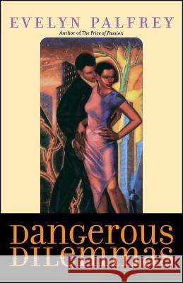 Dangerous Dilemmas Evelyn Palfrey 9780671042226 Atria Books - książka