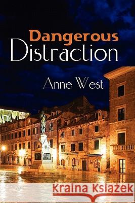 Dangerous Distraction Anne West 9781453719343 Createspace - książka