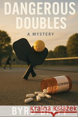 Dangerous Doubles Byrd Britt 9781963661620 Cushing Publishig - książka