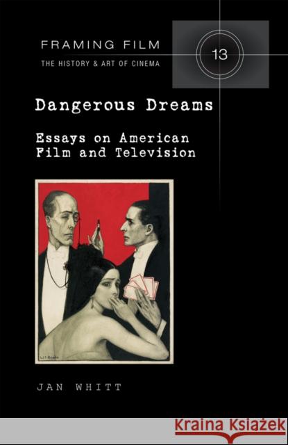Dangerous Dreams: Essays on American Film and Television Beaver, Frank 9781433116605 Peter Lang Publishing Inc - książka