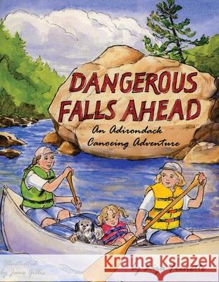 Dangerous Falls Ahead Liza Frenette, Jane Gillis 9780925168795 North Country Books - książka