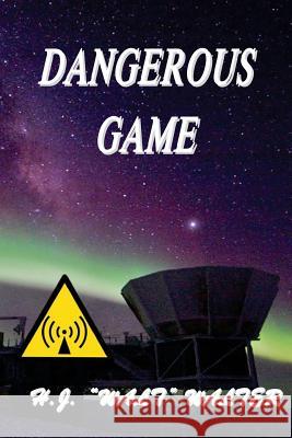Dangerous Game H. J. Walt Walter 9781533066473 Createspace Independent Publishing Platform - książka