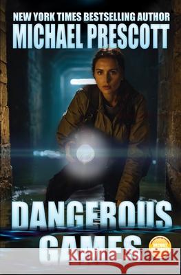 Dangerous Games Michael Prescott 9781095292174 Independently Published - książka