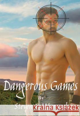 Dangerous Games Steven F. Warnock 9781365587641 Lulu.com - książka