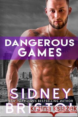 Dangerous Games Sidney Bristol 9781539617815 Createspace Independent Publishing Platform - książka