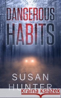 Dangerous Habits Susan Hunter 9781648754531 Severn River Publishing - książka