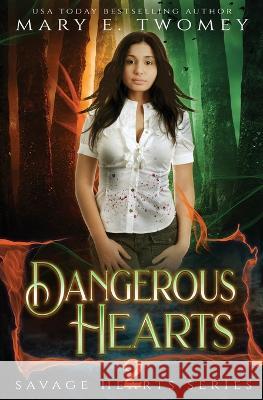 Dangerous Hearts Mary E Twomey   9781088177600 IngramSpark - książka