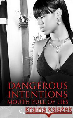 Dangerous Intentions: Mouth Full of Lies Q Alexander 9781535603003 Author - książka