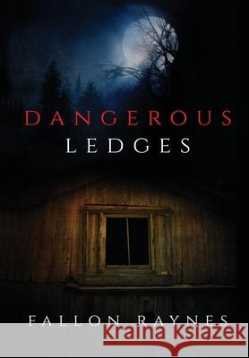 Dangerous Ledges Fallon Raynes 9781734464924 Fallon Raynes LLC - książka