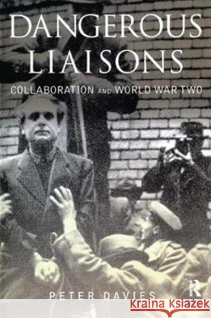 Dangerous Liaisons: Collaboration and World War Two Davies, Peter 9781138452794  - książka