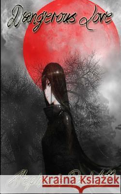 Dangerous Love Stephanie M. Raddcliff 9781496037565 Createspace - książka