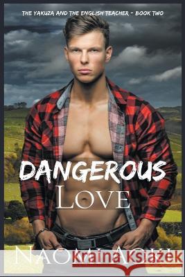 Dangerous Love Naomi Aoki   9798215553121 Naomiaoki - książka