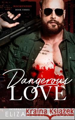 Dangerous Love Reggie Deanching, Kim Lubbers, Jackie Ziegler 9798540278072 Independently Published - książka