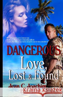 Dangerous Love, Lost & Found Jean C. Joachim Ben Tanner 9781517364670 Createspace - książka