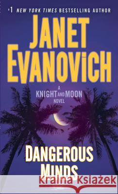 Dangerous Minds: A Knight and Moon Novel Evanovich, Janet 9780553392760 Bantam - książka