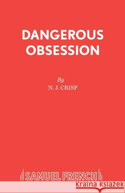 Dangerous Obsession NJ Crisp 9780573016820 SAMUEL FRENCH - książka