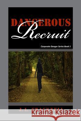 Dangerous Recruit J. L. Cracknell 9781507889114 Createspace - książka