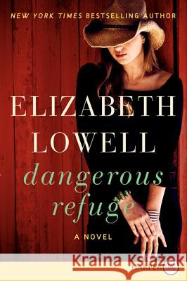 Dangerous Refuge Elizabeth Lowell 9780062253606 Harperluxe - książka