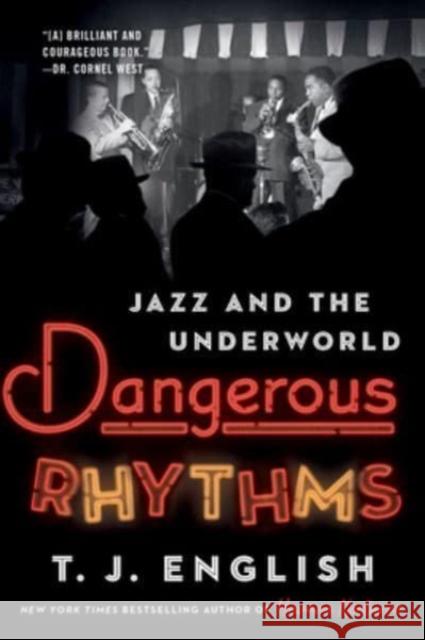 Dangerous Rhythms: Jazz and the Underworld T. J. English 9780063031425 HarperCollins - książka