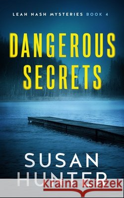 Dangerous Secrets Susan Hunter 9781648754562 Severn River Publishing - książka