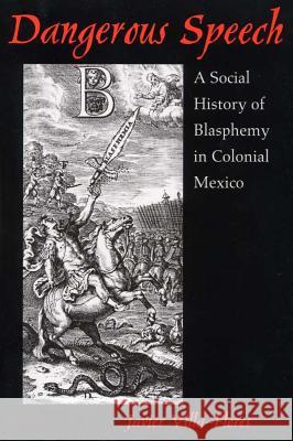 DANGEROUS SPEECH Javier Villa-Flores 9780816525560 University of Arizona Press - książka