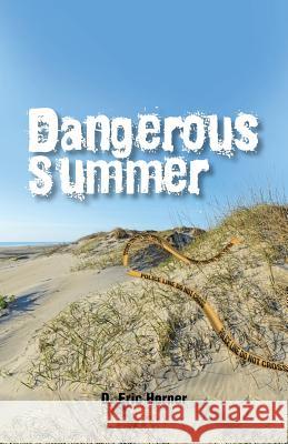Dangerous Summer D Eric Horner 9781490775791 Trafford Publishing - książka