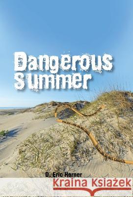 Dangerous Summer D Eric Horner 9781490775814 Trafford Publishing - książka