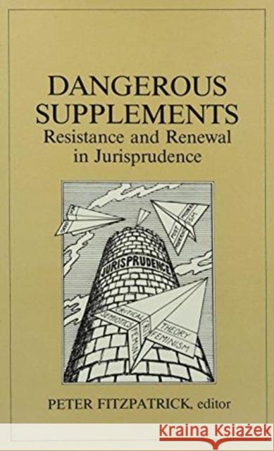 Dangerous Supplements: Resistance and Renewal in Jurisprudence Fitzpatrick, Peter 9780822311409 Duke University Press - książka