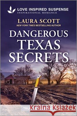 Dangerous Texas Secrets Laura Scott 9781335400260 Love Inspired Suspense True Large Print - książka