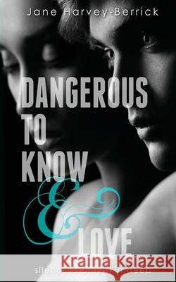 Dangerous to Know & Love Jane Harvey-Berrick 9780957496163 Harvey Berrick Publishing - książka