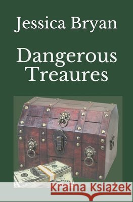 Dangerous Treaures Bryan, Jessica 9781086001303 Independently Published - książka