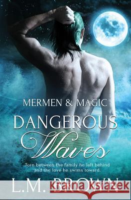 Dangerous Waves L M Brown (Northwestern University USA) 9781786860569 Pride & Company - książka