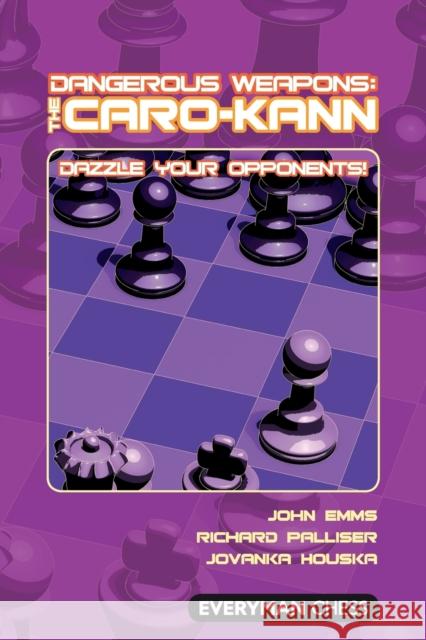 Dangerous Weapons: The Caro-Kann: Dazzle Your Opponents! Jovanka Houska 9781857446357  - książka