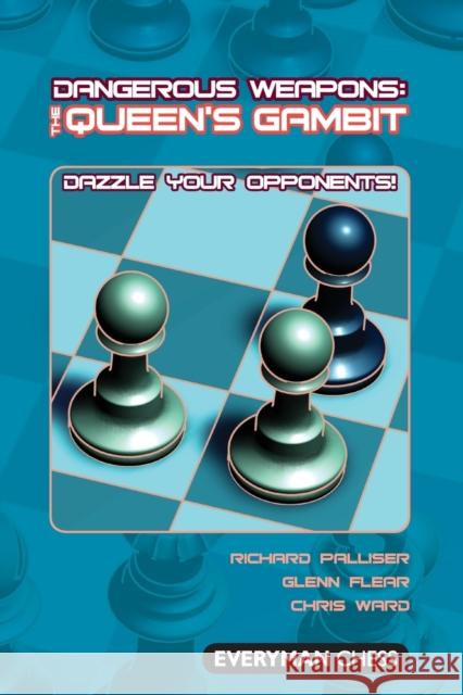 Dangerous Weapons The Queen's Gambit Palliser, Richard 9781857445466 Everyman Chess - książka