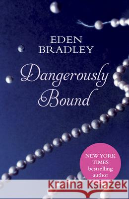 Dangerously Bound Eden Bradley 9780352347879 Ebury Press - książka