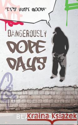 Dangerously Dope Days Black Rose 9781532037054 iUniverse - książka