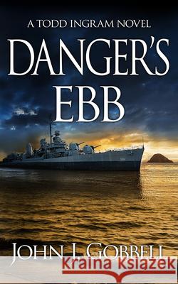 Danger's Ebb John J. Gobbell 9781648755934 Severn River Publishing - książka