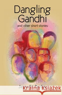 Dangling Gandhi Jayanthi Sankar 9789388860031 Zero Degree Publishing - książka