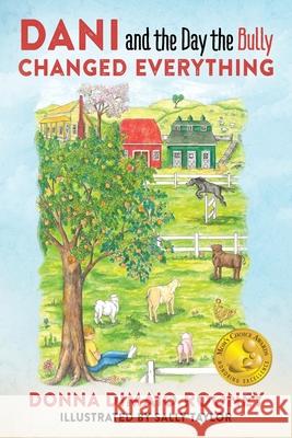 Dani and the Day the Bully Changed Everything Donna Dimaio Rooney 9780578179063 Sheepy Press - książka
