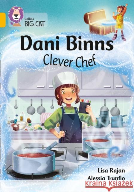 Dani Binns: Clever Chef: Band 09/Gold Lisa Rajan 9780008381837 HarperCollins Publishers - książka