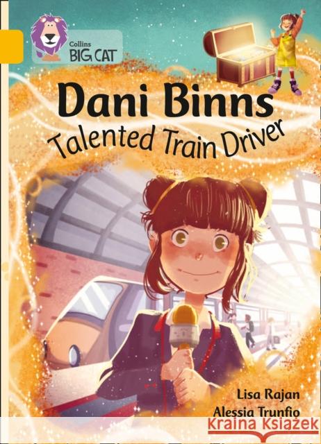 Dani Binns: Talented Train Driver: Band 09/Gold Lisa Rajan 9780008381875 HarperCollins Publishers - książka