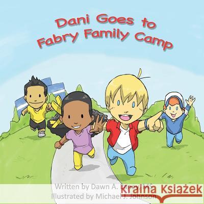 Dani Goes to Fabry Family Camp Dawn A. Laney Michael J. Johnson 9781492887645 Createspace - książka