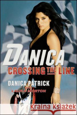 Danica: Crossing the Line Patrick, Danica 9780743298308 Fireside Books - książka